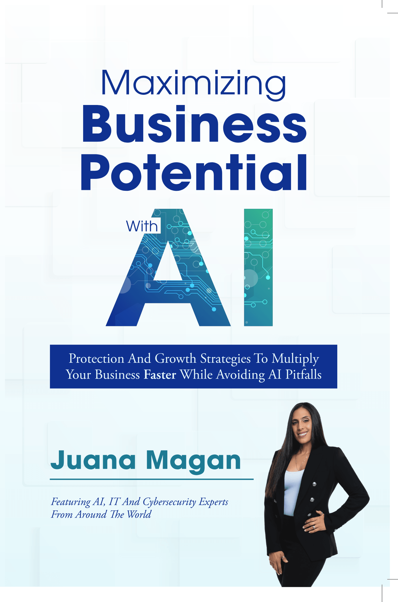 Maximizing Business Potential With AI by Juana Magan — #1 Amazon Best Seller